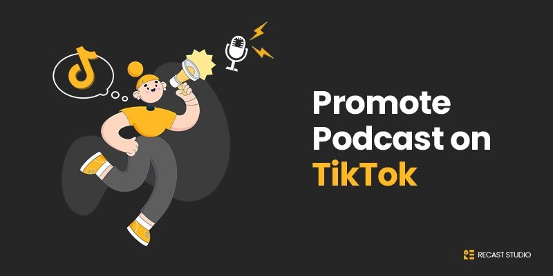 How To Create Podcast Video Clips for TikTok