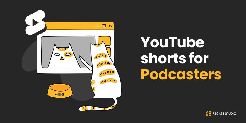YouTube Shorts: The Opportunity For Podcasters