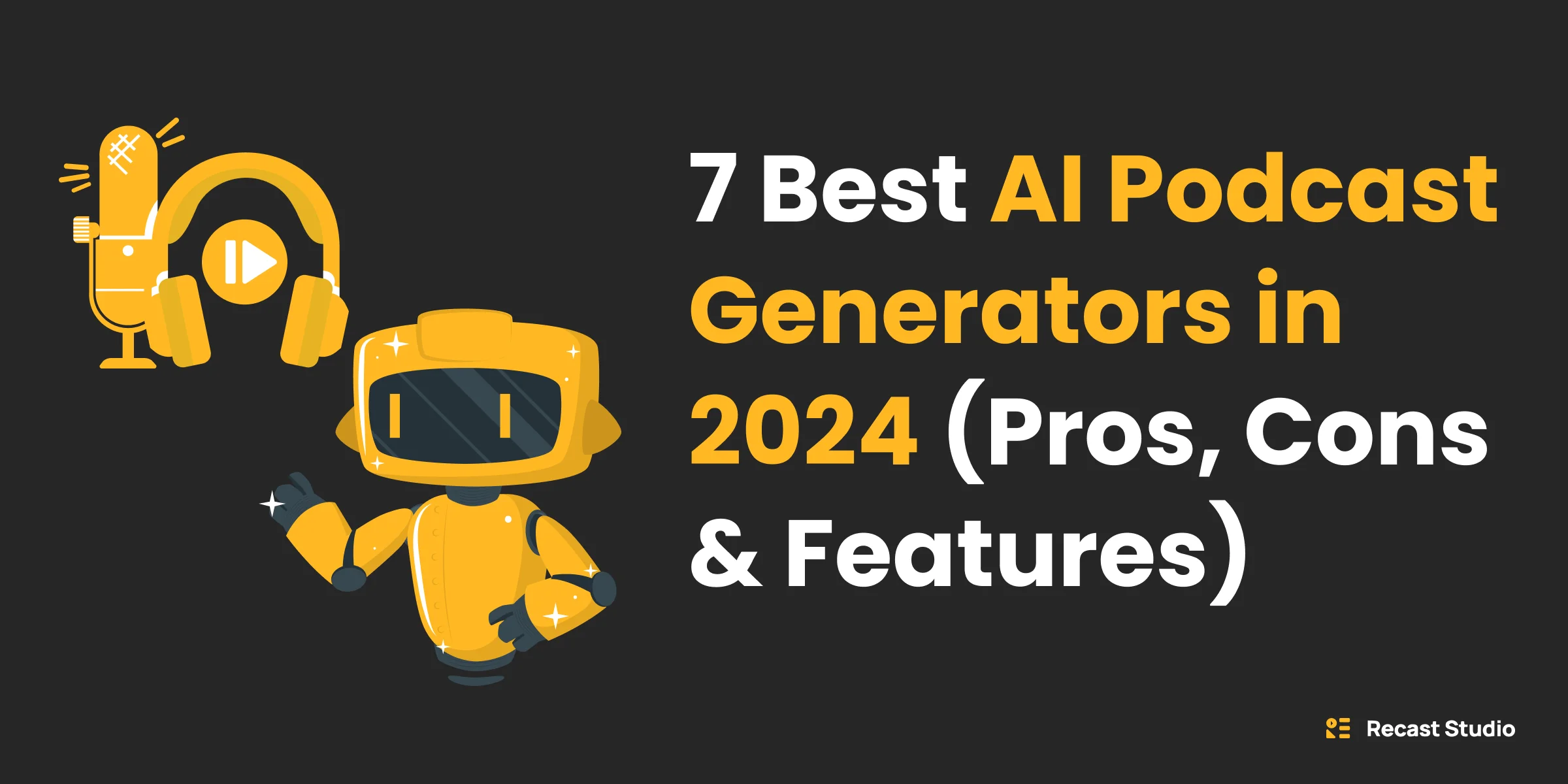 7 Best AI Podcast Generator in 2026 (Pros, Cons & Features)