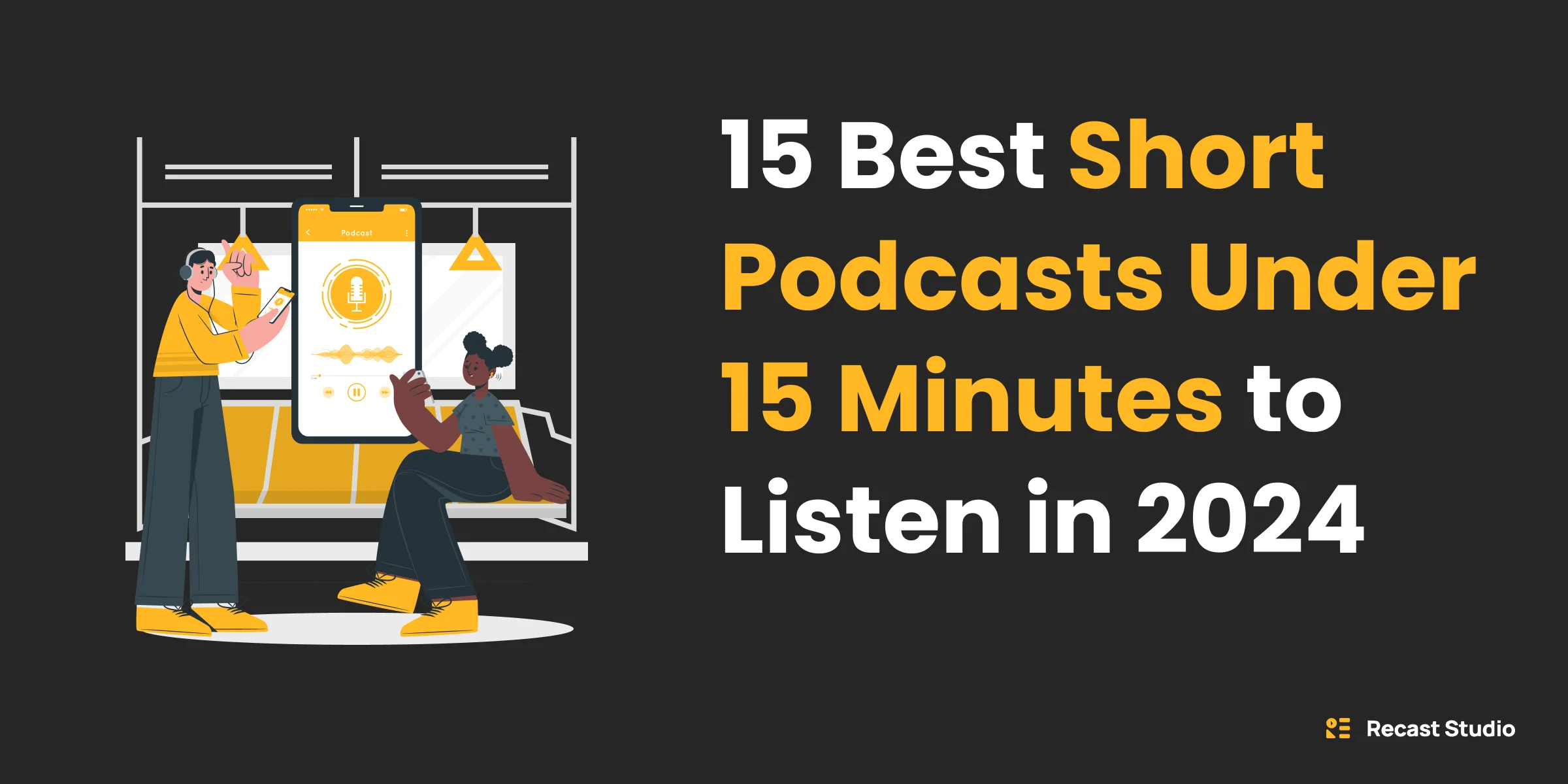 15 Best Short Podcasts Under 15 Minutes to Listen in 2026